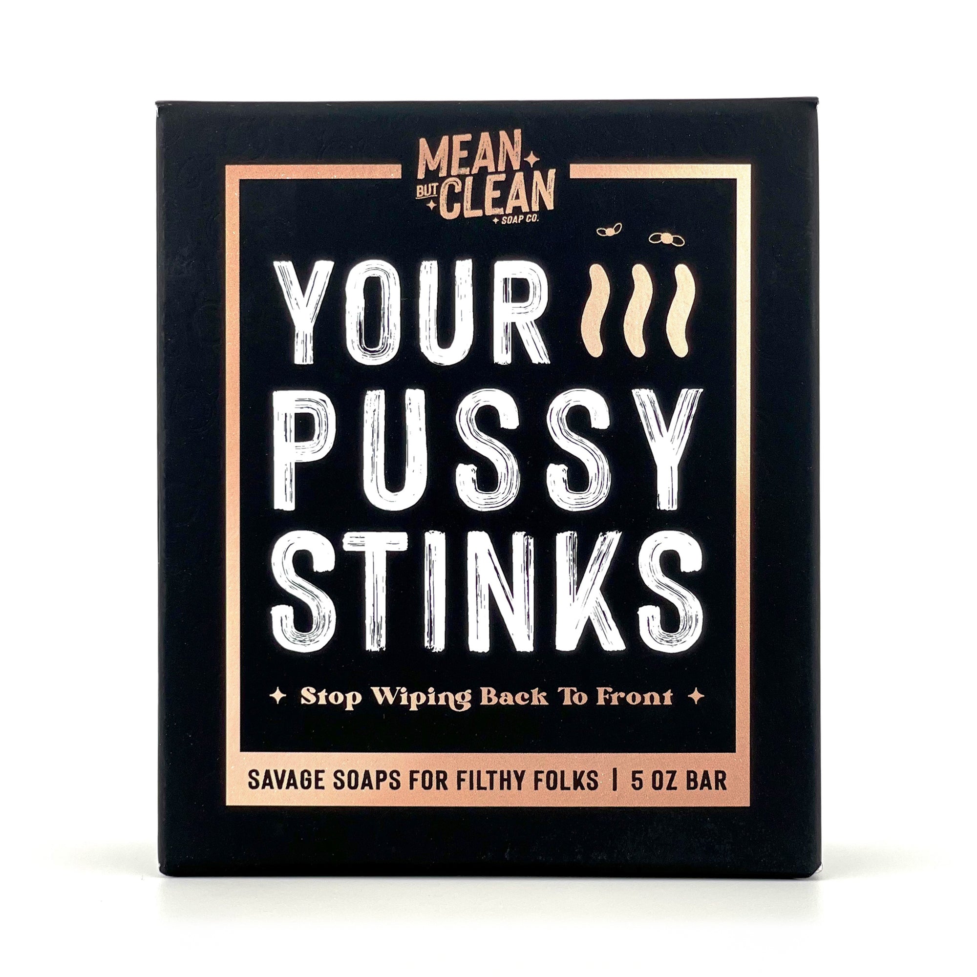 Your Pussy Stinks - Peaches and Cream Soap